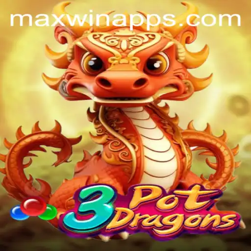 MAXWIN: Discover the World of 3PotDragons